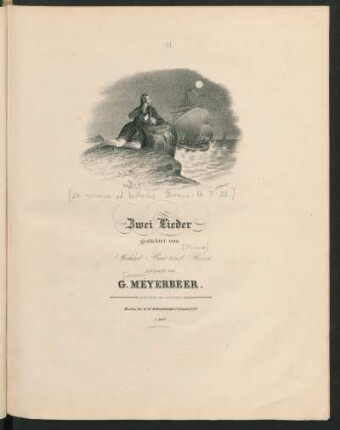 Zwei Lieder [Nr. 7 und 77 aus 24 romances et ballades] / componirt von G. Meyerbeer