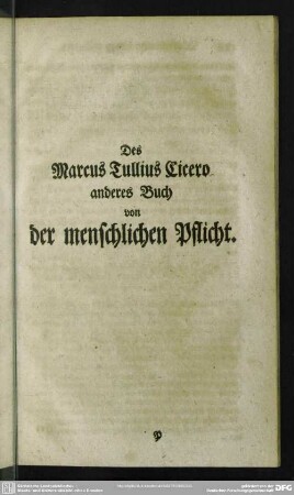 Des Marcus Tullius Cicero anderes Buch von der menschlichen Pflicht