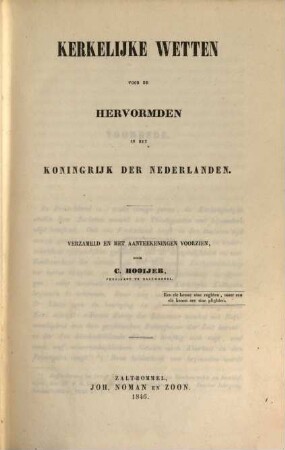 Kerkelijke wetten voor de hervormden in het koningrijk der Nederlanden : Verzameld en met aanteekeningen voorzien door C. Hooijer