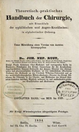 Theoretisch-praktisches Handbuch der Chirurgie : mit Einschluss der syphilitischen und Augen-Krankheiten ; in alphabetischer Ordnung, 12. Mer - Pap