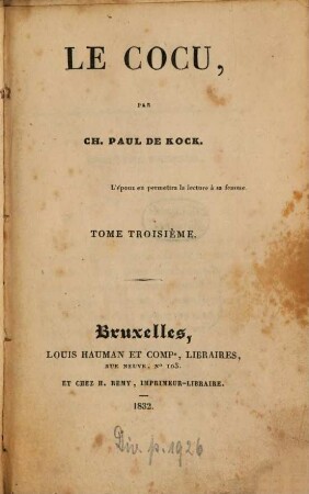 Le cocu, 3. (1832). - 2 Bl., 190 S., 1 Bl.