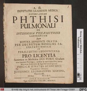 Disputatio Gradualis Medica Sistens Aegram Phthisi Pulmonali Ex Intermissa Venaesectione Laborantem
