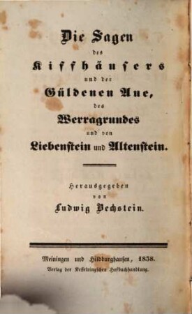 Die Sagen des Kiffhäusers und der Güldenen Aue, des Werragrundes und von Liebenstein und Altenstein