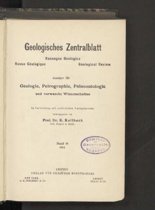 16.1911: Geologisches Zentralblatt : Anzeiger für Geologie, Petrographie, Palaeontologie u. verwandte Wissenschaften