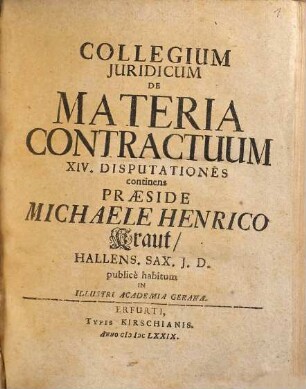 Collegium Iuridicum De Materia Contractuum : XIV. Disputationes continens