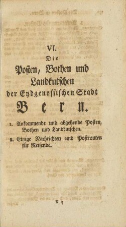 VI. Die Posten, Bothen und Landkutschen der Eydgenossischen Stadt Bern.