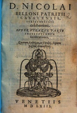Nicolai Belloni Super utraque parte institutionum lucubrationes