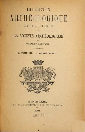 Bulletin de la Société Archéologique de Tarn-et-Garonne. 11. 1883