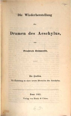 Die Wiederherstellung der Dramen des Aeschylus : die Quellen ; als Einleitung zu einer neuen Recension des Aeschylus