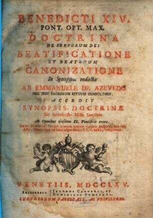 Benedicti XIV. Pont. Opt. Max. Doctrina De Servorum Dei Beatificatione Et Beatorum Canonizatione. [1]