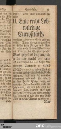 II. Eine recht Lobwürdige Curiositäth