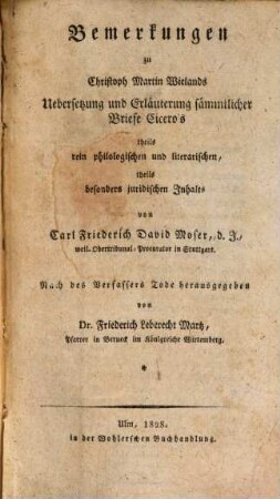Bemerkungen zu Christoph Martin Wielands Uebersetzung und Erläuterung sämmtlicher Briefe Cicero's