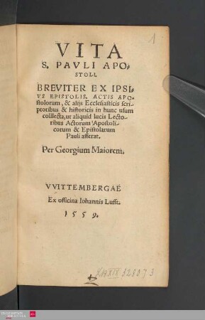 Vita S. Pavli Apostoli : breviter ex ipsius epistolis, actis apostolorum & aliis ecclesiasticis scriptoribus & historicis in hunc usum collecta, ut aliquid lucis Lectoribus Actorum Apostolicorum & Epistolarum Pauli afferat