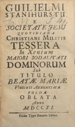 2: Guilielmi Stanihurstii e Societate Jesu Quotidiana Christiani Militis Tessera