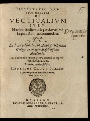 Disceptatio Politico-Iuridica De Vectigalium Iure : Moribus hodiernis & praxi, maxime Imperii Rom. accommodata