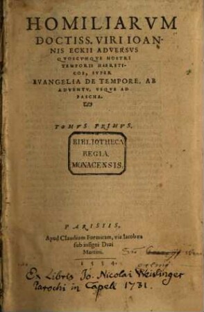 Homiliarvm Doctiss. Viri Ioannis Eckii Adversvs Qvoscvnqve Nostri Temporis Haereticos ..., 1. Svper Evangelia De Tempore, Ab Adventv, Vsqve Ad Pascha