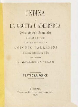 Ondina o La grotta d'Adelberga : ballo grande fantastico in 2 parti e 6 quadri ; Teatro La Fenice