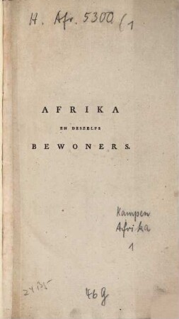 Afrika en deszelfs Bewoners volgens de nieuwste Ontdekkingen : een werk ter bevordering der kennis van landen en volken en van derzelver voortbrengsels en handel, 1