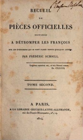 Recueil de pièces officielles destinées à détromper les François sur les événemens qui se sont passés depuis quelques années. 2, Campagne de 1814