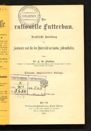 Der rationelle Futterbau : praktische Anleitung für Landwirte und für den Unterricht an landw. Lehranstalten