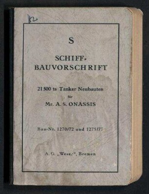 Schiffbauvorschrift 21.500 ts Tankerneubauten für Mr. A.S. Onassis