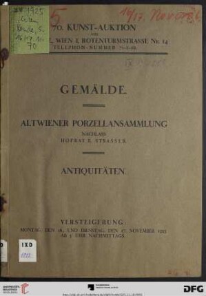 Ölgemälde und Aquarelle hervorragender moderner Meister, Gemälde und Minaturen aus Wiener Privatbesitz, Altwiener Porzellansammlung, Nachlass Hofrat E. Strasser, alte Gläser, Zinn etc. Versteigerung: 16 . und 17 November 1925 (Katalog Nr. 70)