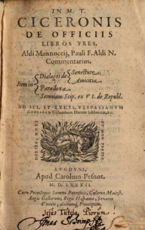 In M. T. Ciceronis De Officiis Libros Tres Aldi Mannuccij, Pauli F. Aldi N. Commentarius : Item in dialogos de Senectute, Amicitia, Paradoxa, Somnium Scip. ex VI. de republ.