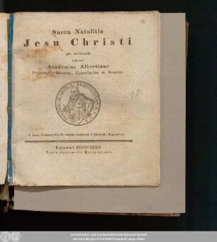 1832: Sacra natalitia Jesu Christi pie celebranda indicunt Academiae Albertinae prorector, director, cancellarius et senatus
