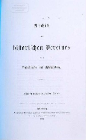 Archiv des Historischen Vereines von Unterfranken und Aschaffenburg. 27. 1884