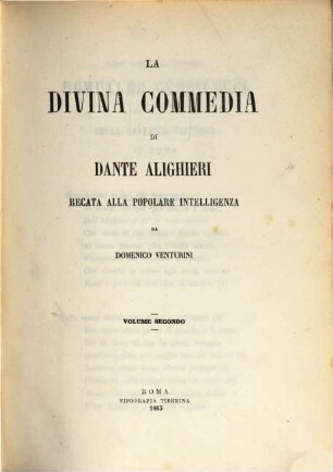 La Divina Commedia di Dante Alighieri recata alla popolare intelligenza da Domenico Venturini. 2