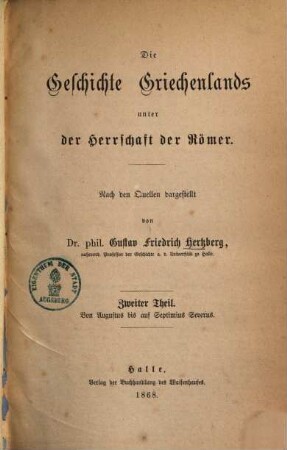 Die Geschichte Griechenlands unter der Herrschaft der Römer, 2. Von Augustus bis auf Septimius Severus