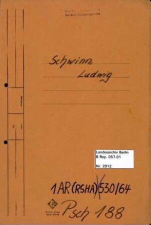 Personenheft Ludwig Schwinn (*18.07.1908), Polizeioberinspektor und SS-Hauptsturmführer