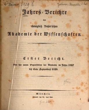 Jahres-Berichte der Königlich Baijer'schen Akademie der Wissenschaften. 1. 1827/29