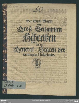 Der Königl. Majest. von Groß-Britannien Schreiben an die General-Staten der vereinigten Niederlande