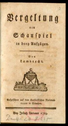Vergeltung : ein Schauspiel in drey Aufzügen