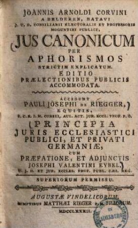 Joannis Arnoldi Corvini a Belderen ius canonicum per aphorismos strictim explicatum