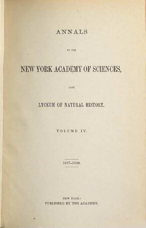 Annals of the New York Academy of Sciences. 4. 1887/89