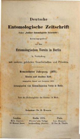 Deutsche entomologische Zeitschrift : an international journal of systematic entomology ; Mitteilungen aus dem Museum für Naturkunde in Berlin. 19,1/2, 19,1/2. 1875