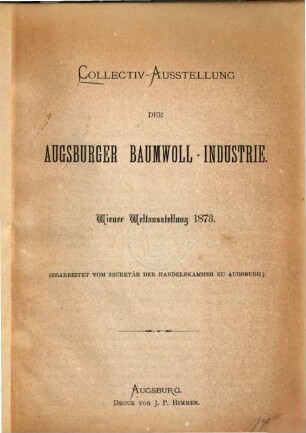 Collectiv-Ausstellung der Augsburger Baumwoll-Industrie : Wiener Weltausstellung 1873