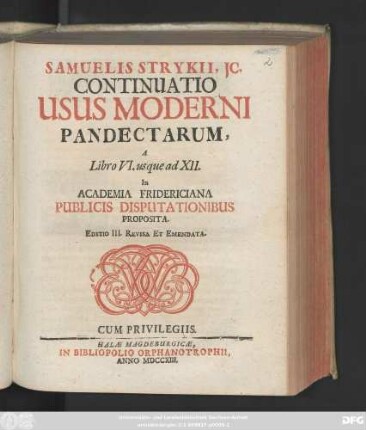 Continuatio [1]: Samuelis Strykii, JC. Specimen Usus Moderni Pandectarum, ... In Academia Francofurtana Publicis Disputationibus Exhibitum.