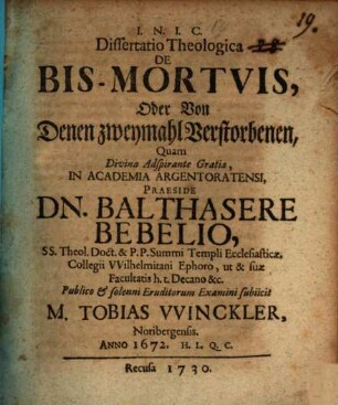 Diss. theol. de bis-mortuis, oder von denen zweymahl Verstorbenen