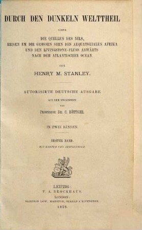 Durch den dunkeln Welttheil oder Die Quellen des Nils : Reisen um die großen Seen des aequatorialen Afrika und den Livingstone-Fluß abwärts nach dem Atlantischen Ocean, 1