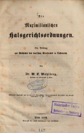 Die Maximilianischen Halsgerichtsordnungen : Ein Beitrag zur Geschichte des deutschen Strafrechts in Oesterreich