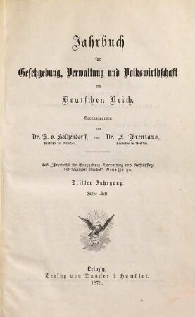 Jahrbuch für Gesetzgebung, Verwaltung und Volkswirtschaft im Deutschen Reich. 3. 1879