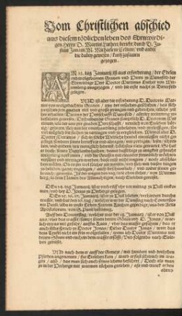 Vom Christlichen abschied aus diesem tödlichen leben des Ehrnwirdigen Herrn D. Martini Lutheri/ bericht/ durch D. Justum Jonam/ M. Michaelem Celium ...