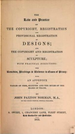 The law and practice of the copyright, registration and provisional registration of designs