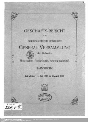 59.1909/10(1910): Geschäfts-Bericht für die ordentliche ... General-Versammlung der Actionäre der Thode'schen Papierfabrik, Actiengesellschaft zu Hainsberg : Betriebsjahr ...
