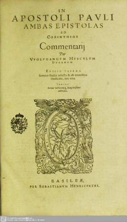 In Apostoli Pauli Ambas Epistolas Ad Corinthios Commentarii : Indice Rerum verborumq[ue] locupletißimo adornata