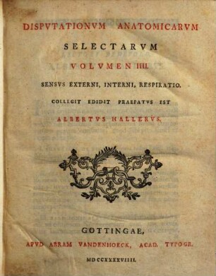 Disputationum anatomicarum selectarum volumen ..., IIII. Sensus externi, interni respiratio