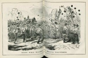 Ready when wanted; or, militia volunteers